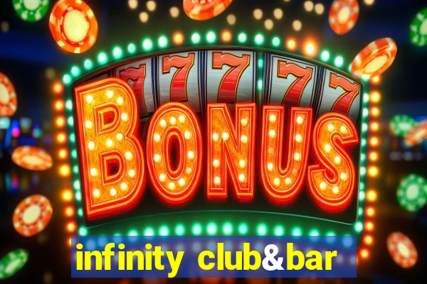 infinity club&bar